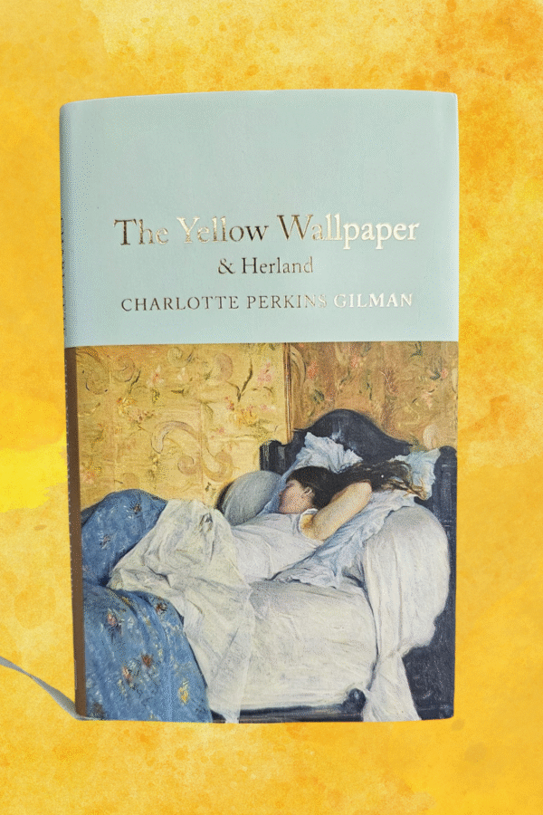 Cover of [Book Title] by [Author], showing [visual description] My copy of The Yellow Wallpaper by Charlotte Perkins Gilman on a yellow texture background